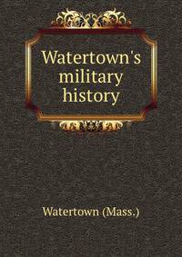 Watertown's military history