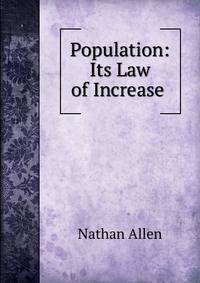 Population: Its Law of Increase .