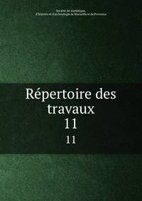 Repertoire des travaux. 11
