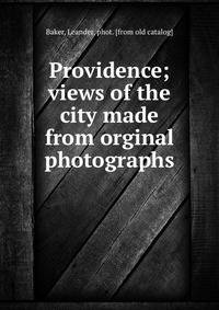 Providence; views of the city made from orginal photographs