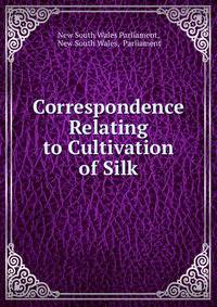 Correspondence Relating to Cultivation of Silk