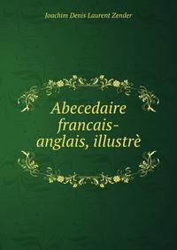 Abecedaire francais-anglais, illustre .