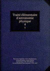 Traite? e?le?mentaire d'astronomie physique