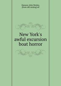 New York's awful excursion boat horror