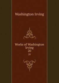 Works of Washington Irving. 20