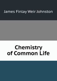 Chemistry of Common Life