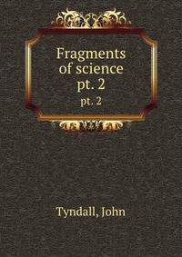 Fragments of science. pt. 2