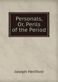 Personals, Or, Perils of the Period