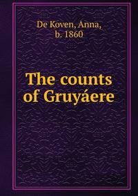 The counts of Gruyaere