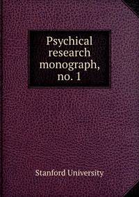 Psychical research monograph, no. 1