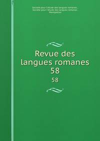 Revue des langues romanes. 58