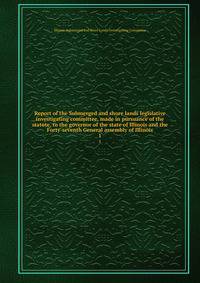 Report of the Submerged and shore lands legislative investigating committee, made in pursuance of the statute, to the governor of the state of Illinois and the Forty-seventh General assembly of Illinois. 1