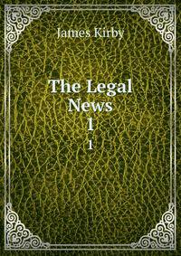The Legal News. 1