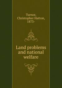 Land problems and national welfare