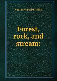 Forest, rock, and stream:
