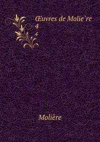 uvres de Moliere.. 4