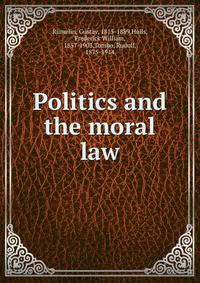 Politics and the moral law