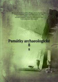 Pamtky archaeologick. 8