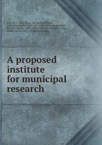 A proposed institute for municipal research