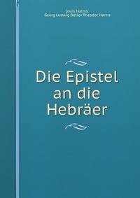 Die Epistel an die Hebraer