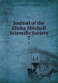 Journal of the Elisha Mitchell Scientific Society. 7