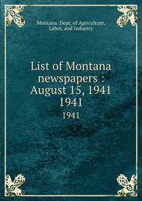 List of Montana newspapers : August 15, 1941. 1941