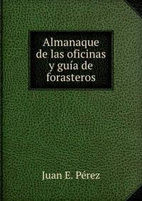 Almanaque de las oficinas y guia de forasteros