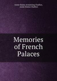 Memories of French Palaces