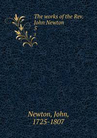 The works of the Rev. John Newton. 5