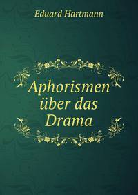 Aphorismen uber das Drama