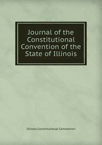 Journal of the Constitutional Convention of the State of Illinois