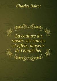 La coulure du raisin: ses causes et effets, moyens de l'emp?cher