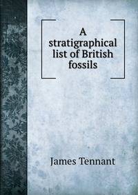 A stratigraphical list of British fossils