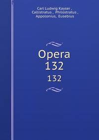 Opera. 132