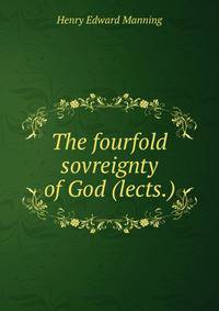 The fourfold sovreignty of God (lects.).