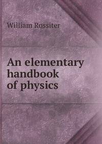 An elementary handbook of physics