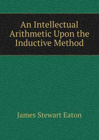 An Intellectual Arithmetic Upon the Inductive Method
