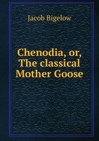 Chenodia, or, The classical Mother Goose