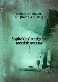 Sophokles' Antigone metrisk oversat