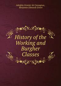 History of the Working and Burgher Classes
