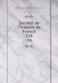 Soci?t? de l'histoire de France