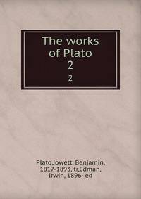 The works of Plato. 2