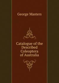 Catalogue of the Described Coleoptera of Australia