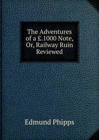 The Adventures of a ?.1000 Note, Or, Railway Ruin Reviewed