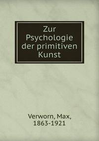 Zur Psychologie der primitiven Kunst