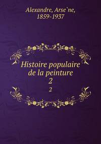 Histoire populaire de la peinture. 2