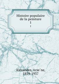 Histoire populaire de la peinture. 1