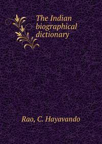 The Indian biographical dictionary