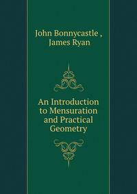 An Introduction to Mensuration and Practical Geometry