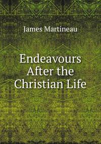 Endeavours After the Christian Life